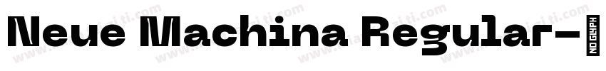 Neue Machina Regular字体转换
